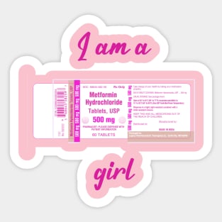 I'm a Metformin girl (PCOS/insulin edition) Sticker